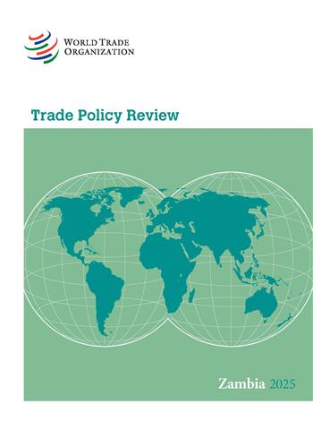 Trade Policy Review: Zambia 2025 Trade Policy Review: Zambia 2025